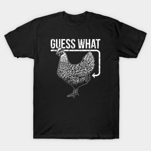 Guess what T-Shirt